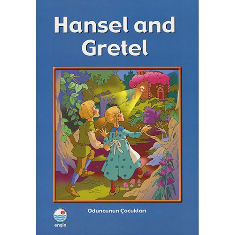 Hansel and Gretel Hansel and Gretel