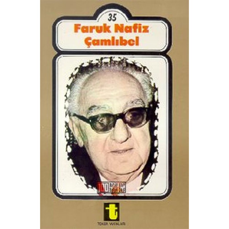 100 Büyük Edip 100 Büyük Sair-Faruk Nafiz Çamlıbel 100 Büyük Edip 100 Büyük Sair-Faruk Nafiz Çamlıbel