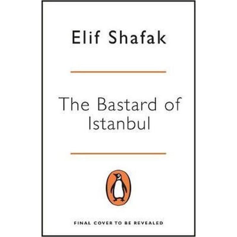 The Bastard of Istanbul (Penguin Essentials) The Bastard of Istanbul (Penguin Essentials)