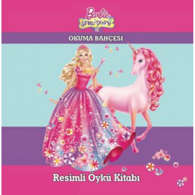 Barbie ve Sihirli Dünyası Resimli Öykü Kitabı Barbie ve Sihirli Dünyası Resimli Öykü Kitabı