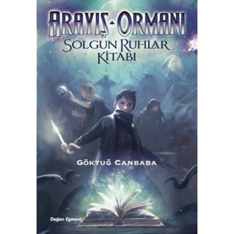 Arayış Ormanı 2 - Solgun Ruhlar Kitabı Arayış Ormanı 2 - Solgun Ruhlar Kitabı
