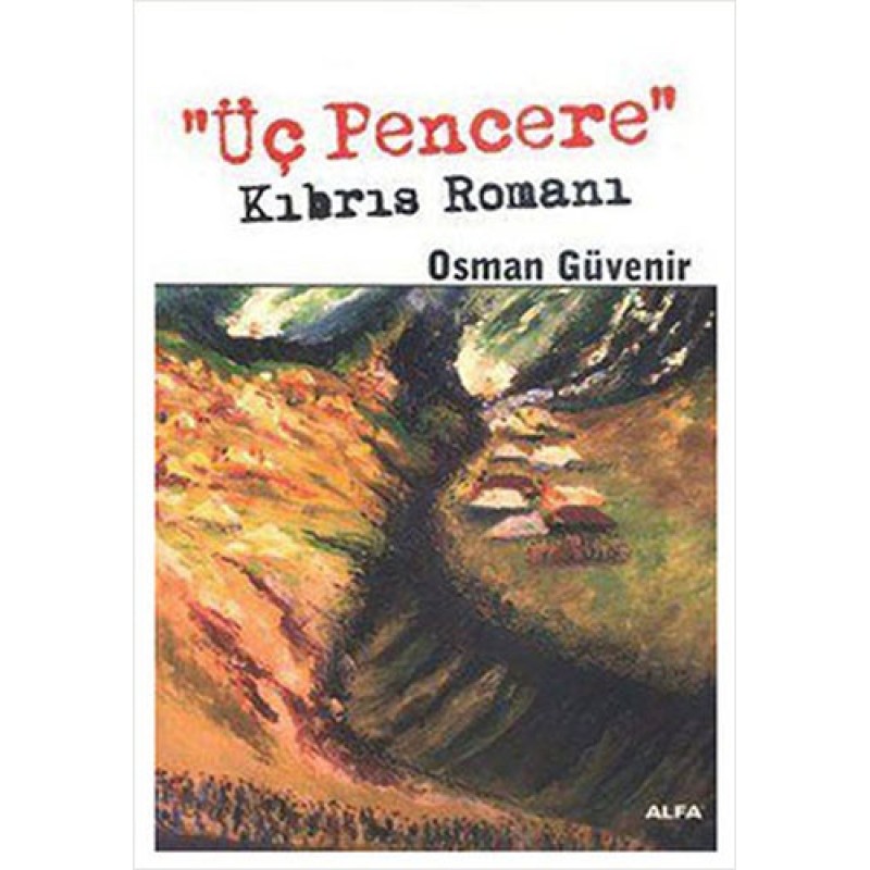 "Üç Pencere" "Üç Pencere"