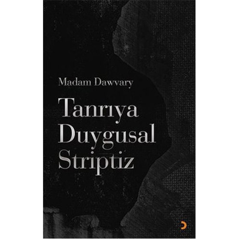 Tanrıya Duygusal Striptiz Tanrıya Duygusal Striptiz