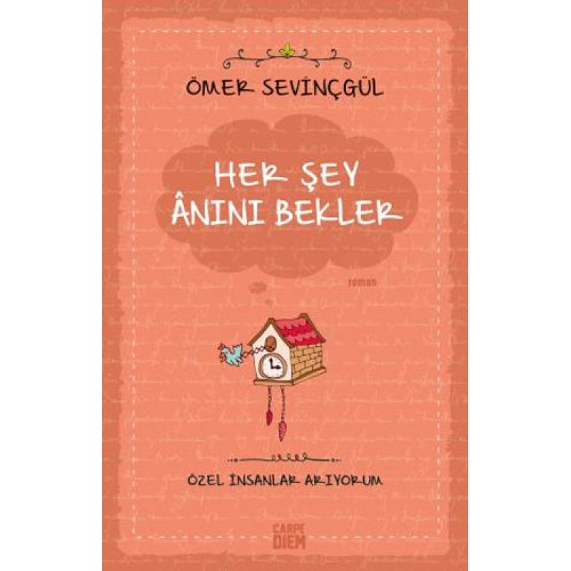 Her Şey Anını Bekler Her Şey Anını Bekler