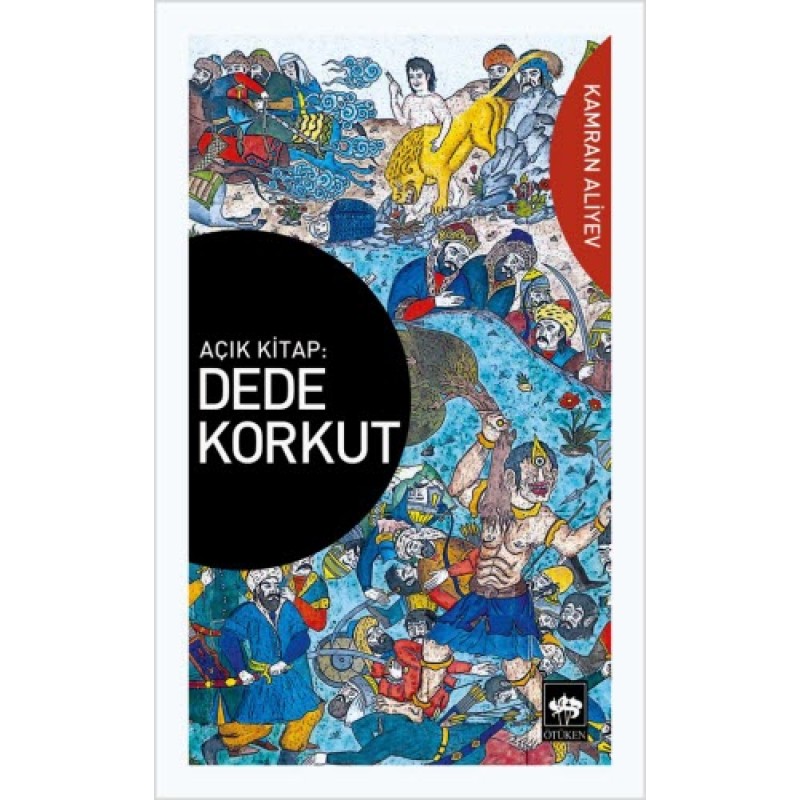 Açık Kitap: Dede Korkut Açık Kitap: Dede Korkut