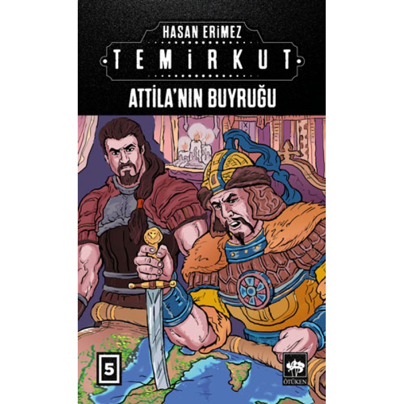Temirkut 5 - Attila'nın Buyruğu (Ciltli) Temirkut 5 - Attila'nın Buyruğu (Ciltli)