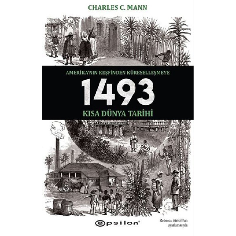 1493 - Amerika'nın Keşfinden Küreselleşmeye Kısa Dünya Tarihi