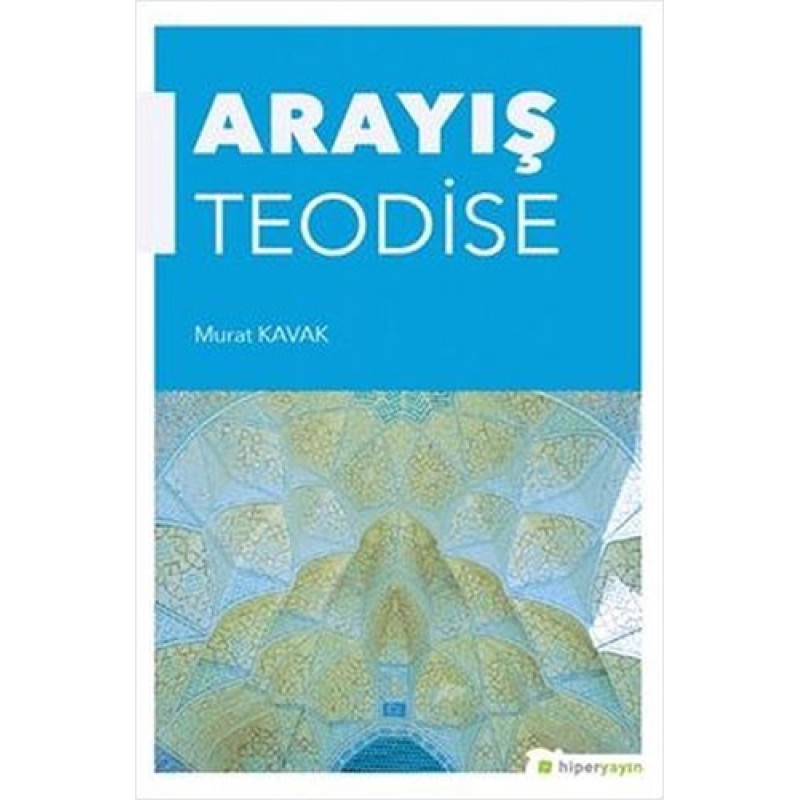 Arayış Teodise Arayış Teodise