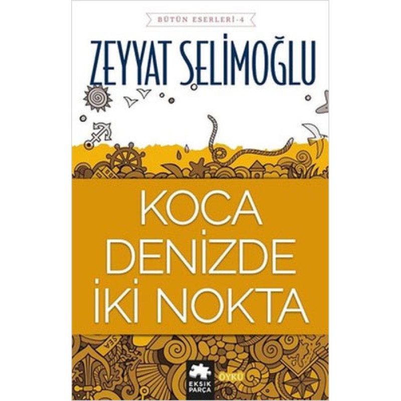 Koca Denizde İki Nokta Koca Denizde İki Nokta