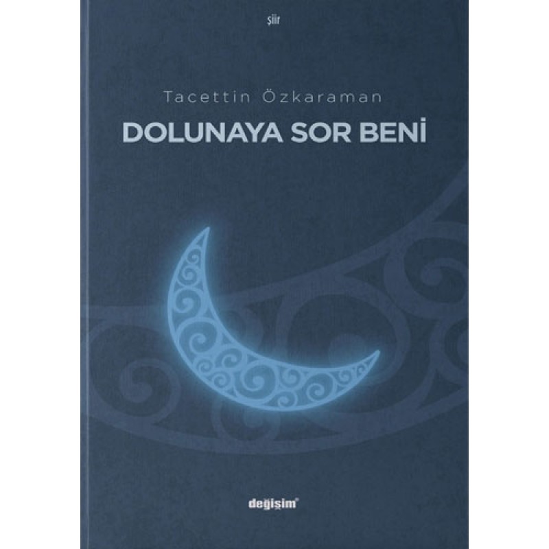 Dolunaya Sor Beni Dolunaya Sor Beni