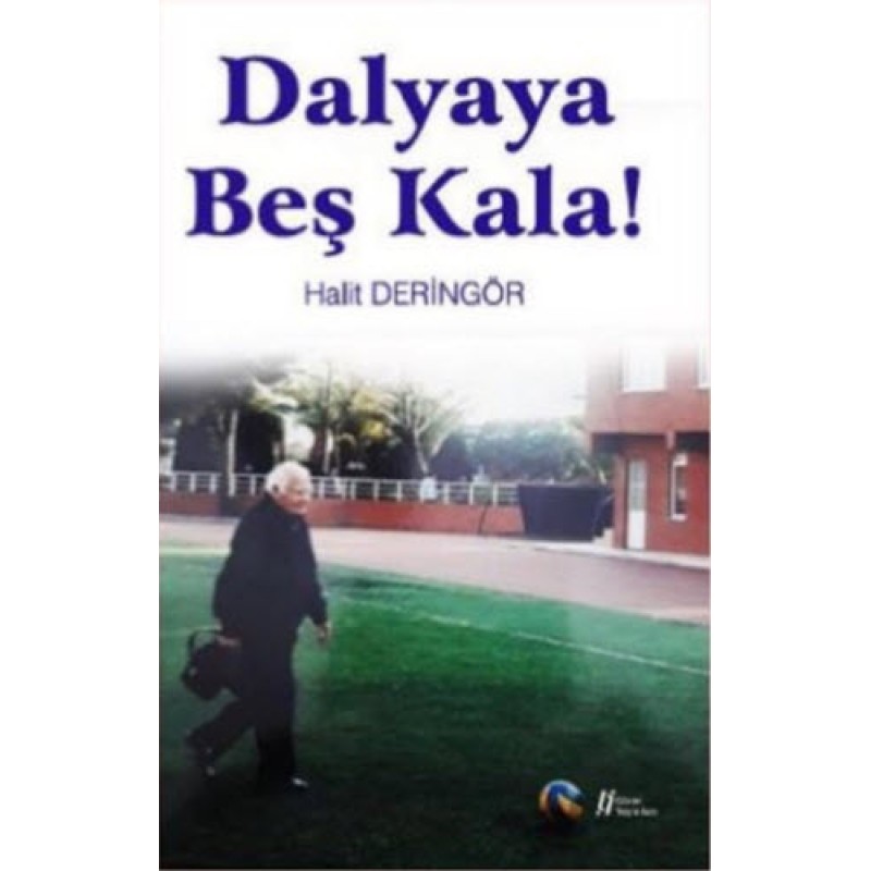 Dalyaya Beş Kala Dalyaya Beş Kala
