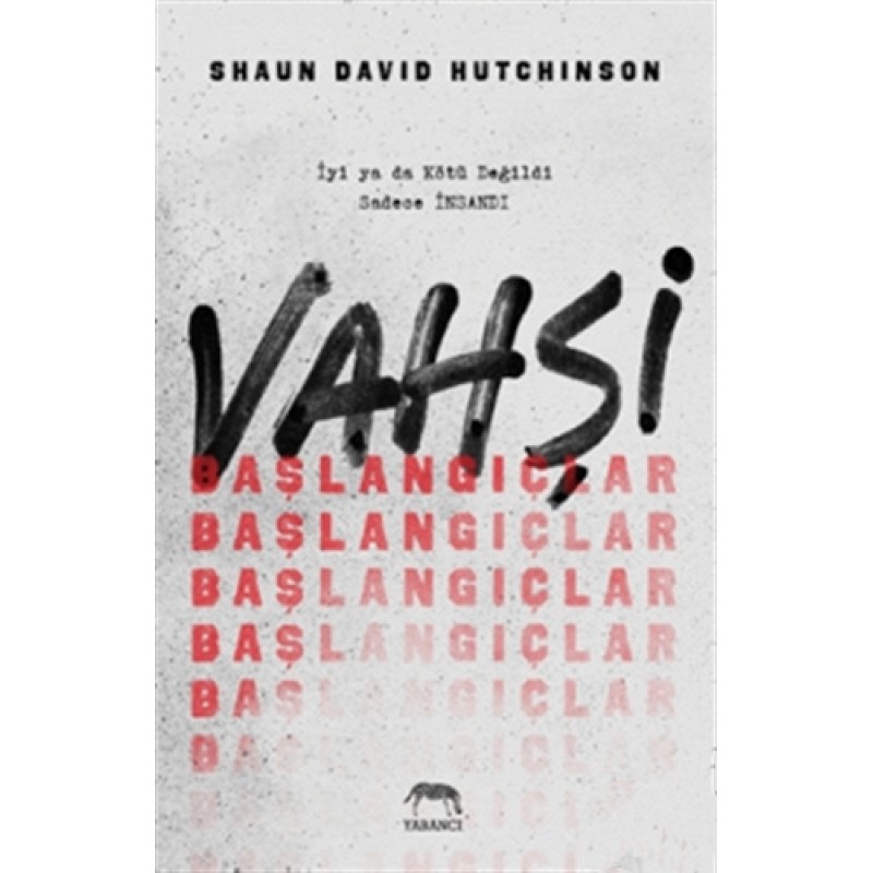 Vahşi Başlangıçlar (Ciltli) Vahşi Başlangıçlar (Ciltli)