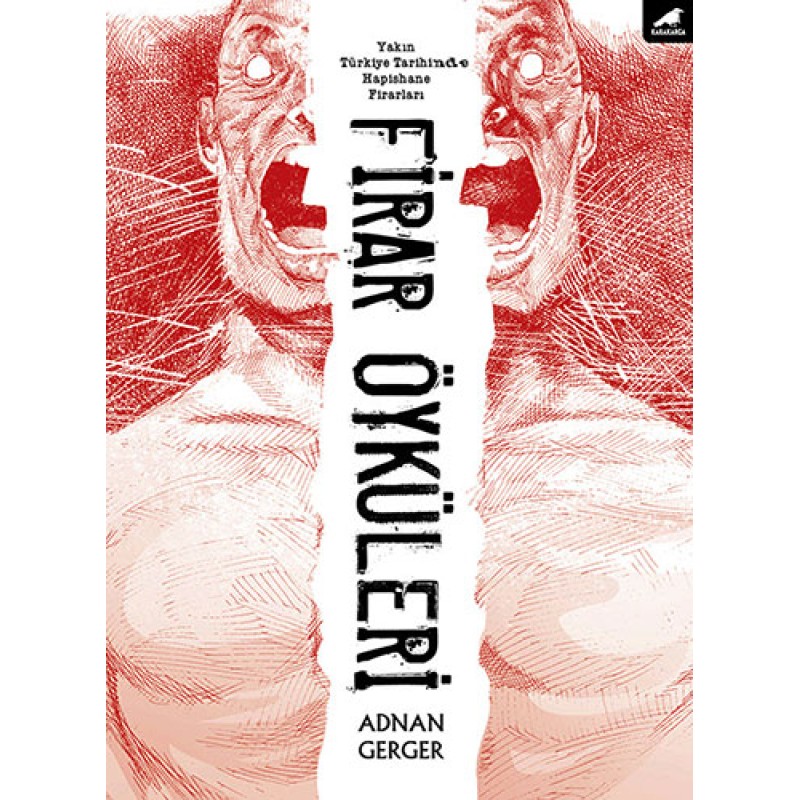Firar Öyküleri Firar Öyküleri