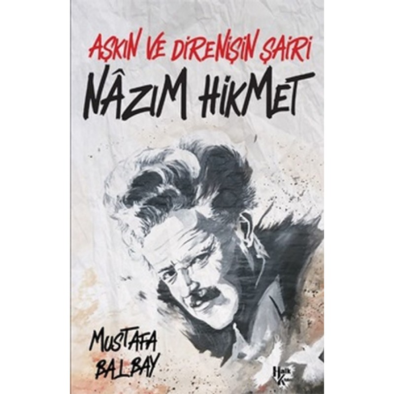 Aşkın ve Direnişin Şairi Nazım Hikmet Aşkın ve Direnişin Şairi Nazım Hikmet
