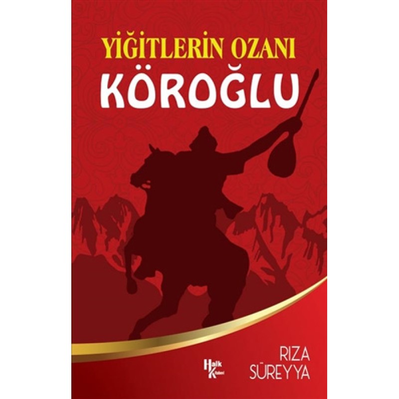 Yiğitlerin Ozanı Köroğlu Yiğitlerin Ozanı Köroğlu