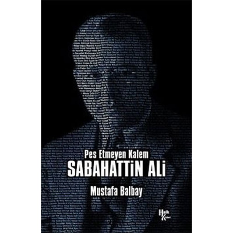 Pes Etmeyen Kalem: Sabahattin Ali Pes Etmeyen Kalem: Sabahattin Ali