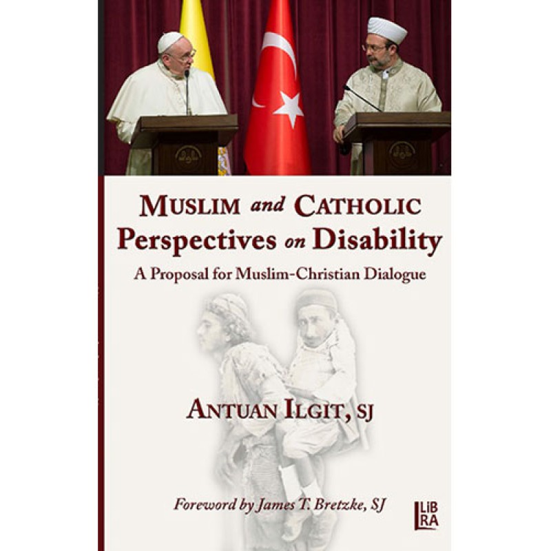 Muslim and Catholic Perspectives on Disability Muslim and Catholic Perspectives on Disability