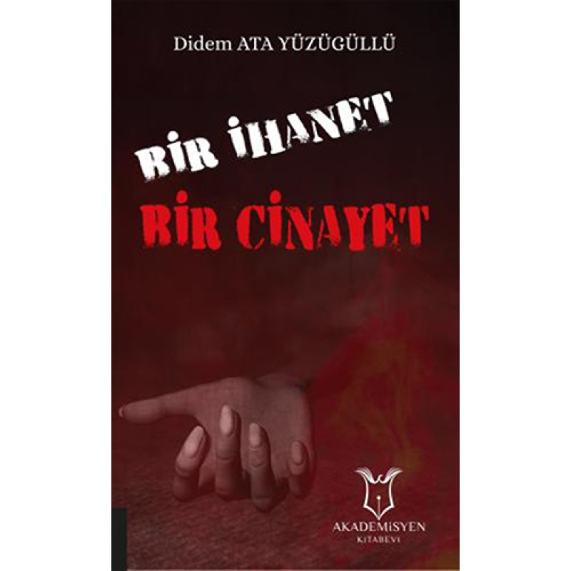 Bir İhanet Bir Cinayet Bir İhanet Bir Cinayet