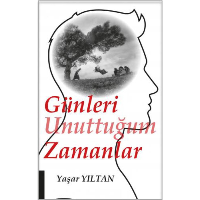 Günleri Unuttuğum Zamanlar Günleri Unuttuğum Zamanlar
