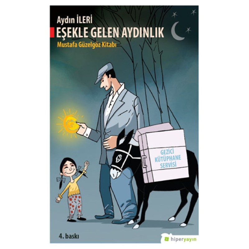 Eşekle Gelen Aydınlık Eşekle Gelen Aydınlık