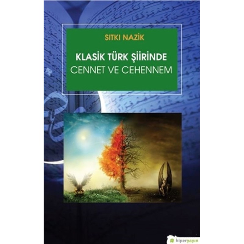 Klasik Türk Şiirinde Cennet ve Cehennem Klasik Türk Şiirinde Cennet ve Cehennem