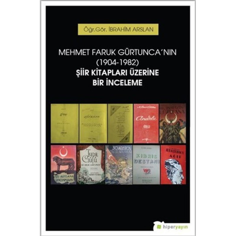 Mehmet Faruk Gürtunca'nın (1904-1982) Şiir Kitapları Üzerine Bir İnceleme Mehmet Faruk Gürtunca'nın (1904-1982) Şiir Kitapları Üzerine Bir İnceleme