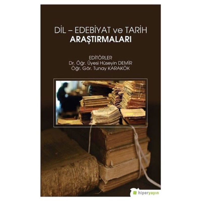 Dil - Edebiyat ve Tarih Araştırmaları Dil - Edebiyat ve Tarih Araştırmaları