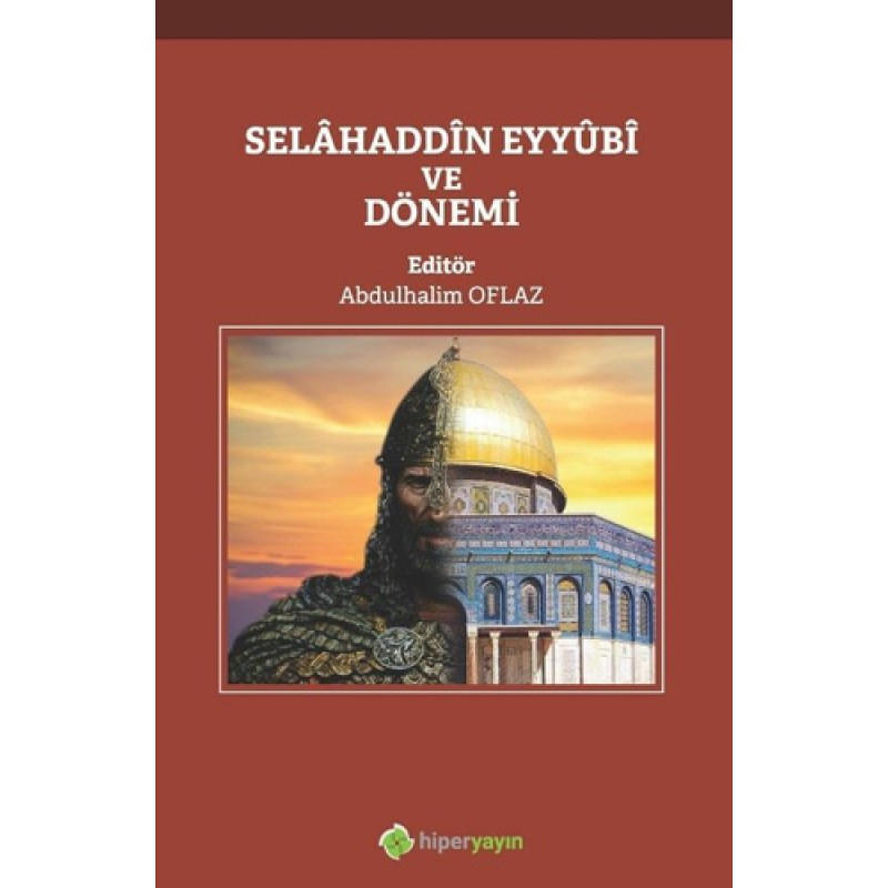 Selahaddin Eyyubi ve Dönemi Selahaddin Eyyubi ve Dönemi