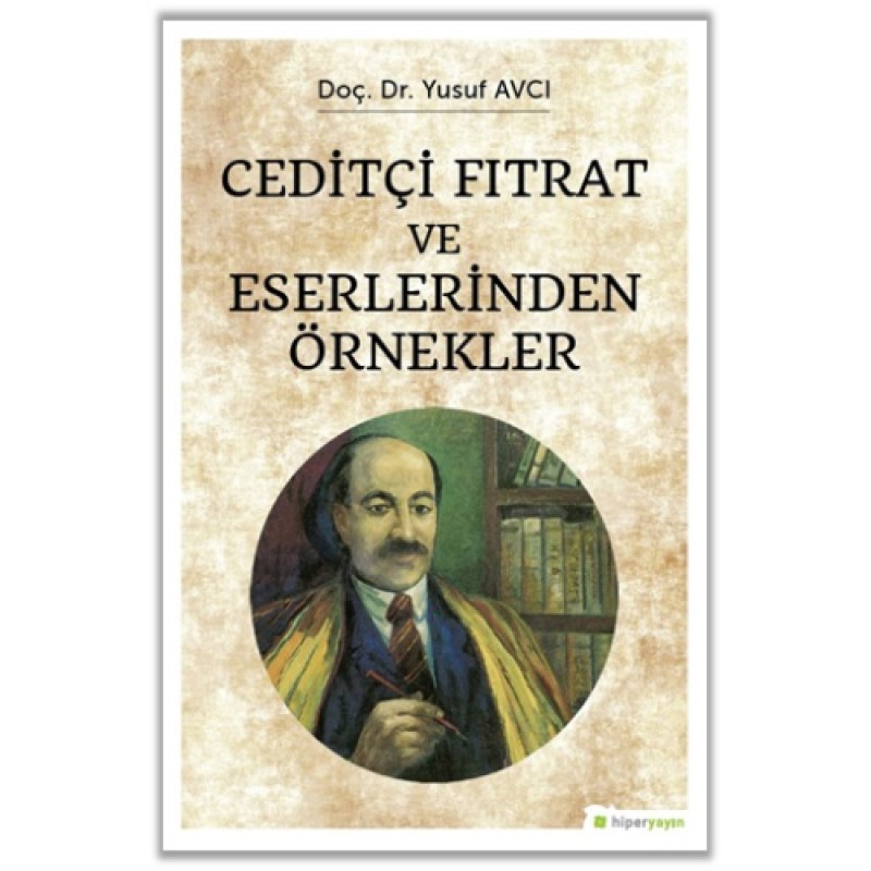 Ceditçi Fıtrat ve Eserlerinden Örnekler Ceditçi Fıtrat ve Eserlerinden Örnekler