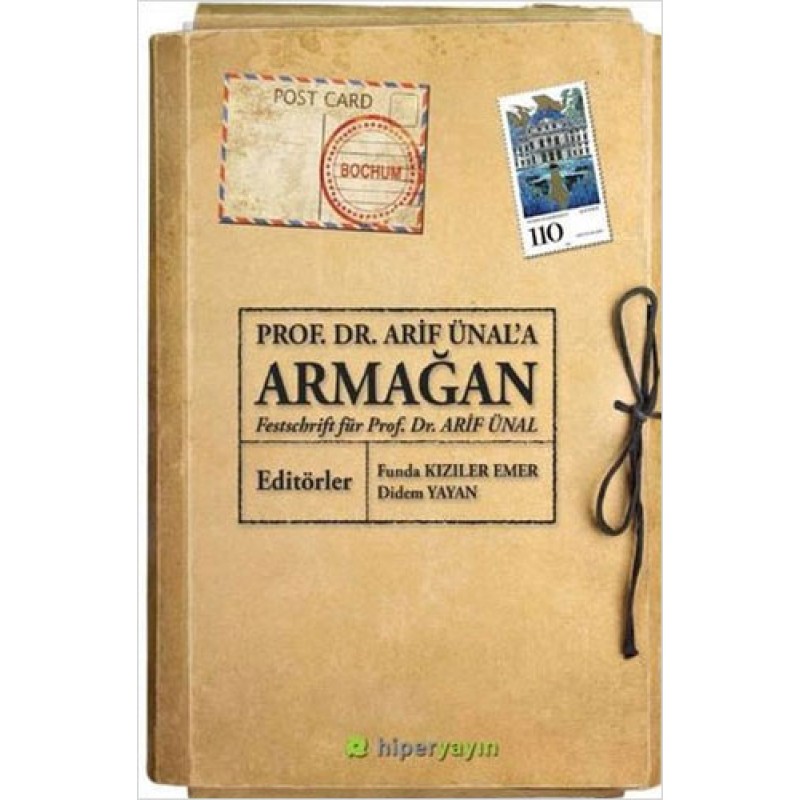 Prof. Dr. Arif Ünal’a Armağan Prof. Dr. Arif Ünal’a Armağan
