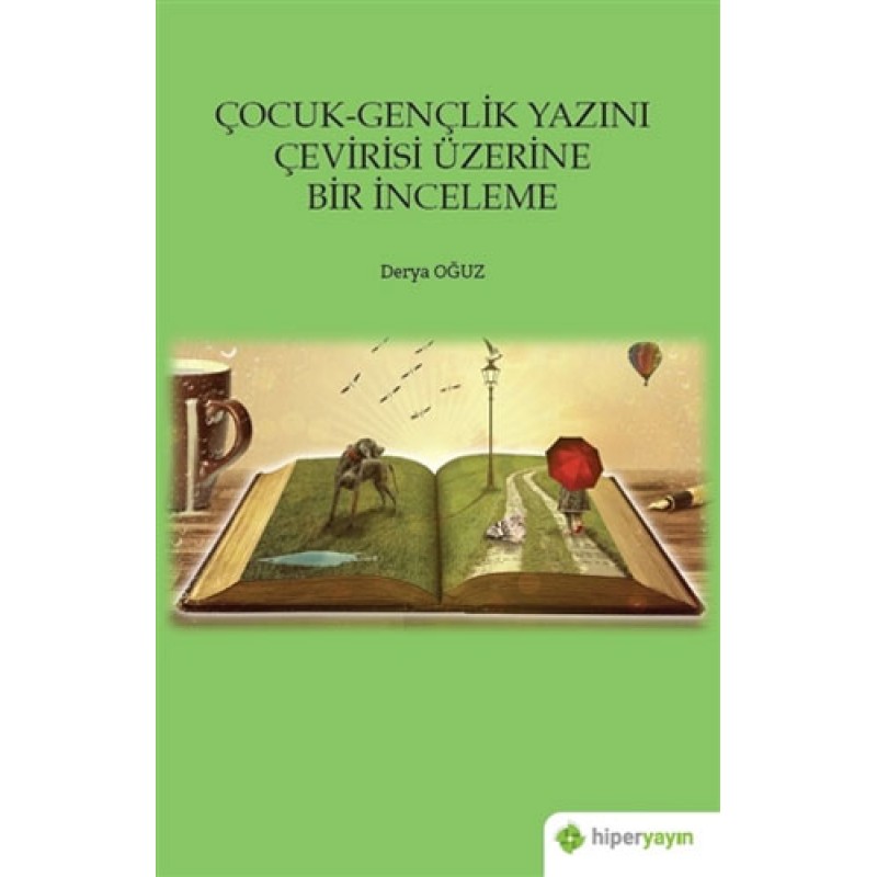 Çocuk-Gençlik Yazını Çevirisi Üzerine Bir İnceleme Çocuk-Gençlik Yazını Çevirisi Üzerine Bir İnceleme