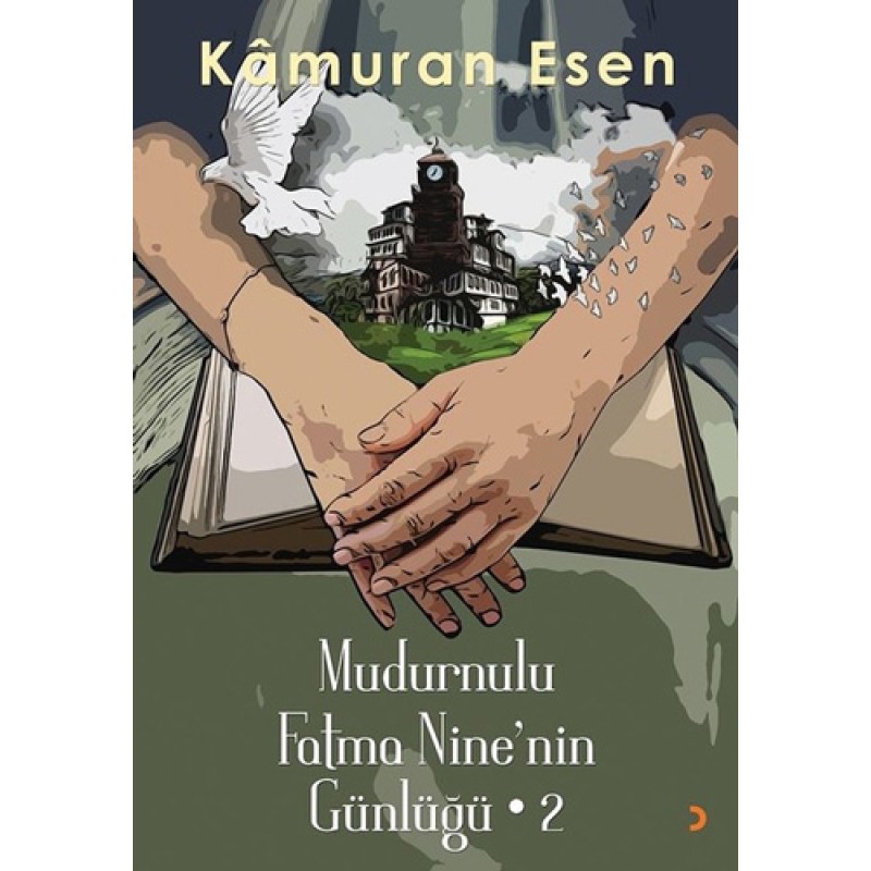 Mudurnulu Fatma Nine’nin Günlüğü - 2 Mudurnulu Fatma Nine’nin Günlüğü - 2