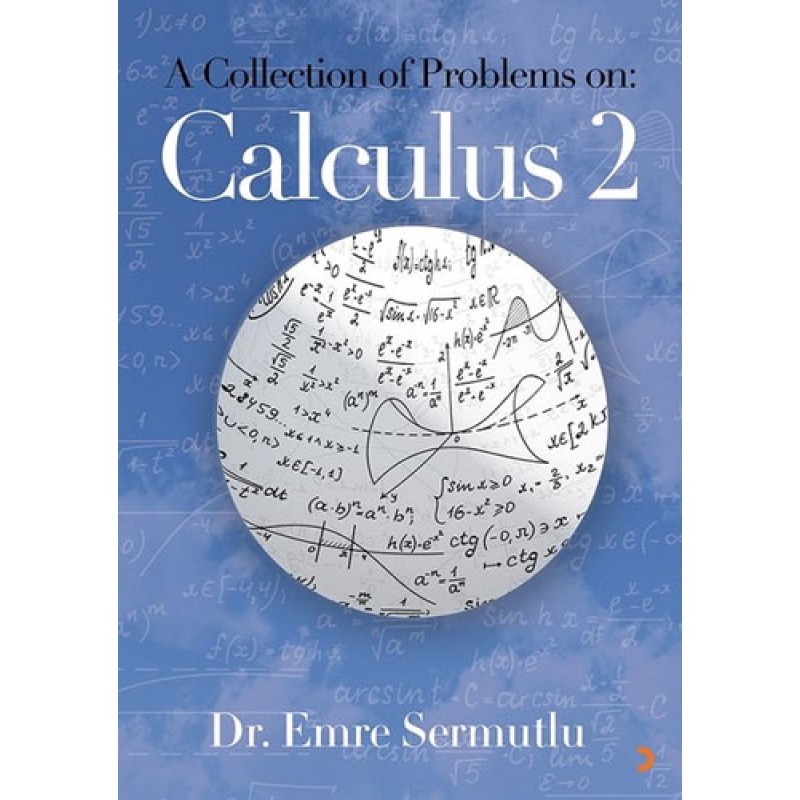 A Collection of Problems on: Calculus 2 A Collection of Problems on: Calculus 2