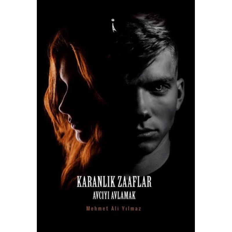 Karanlık Zaaflar - Avcıyı Avlamak Karanlık Zaaflar - Avcıyı Avlamak