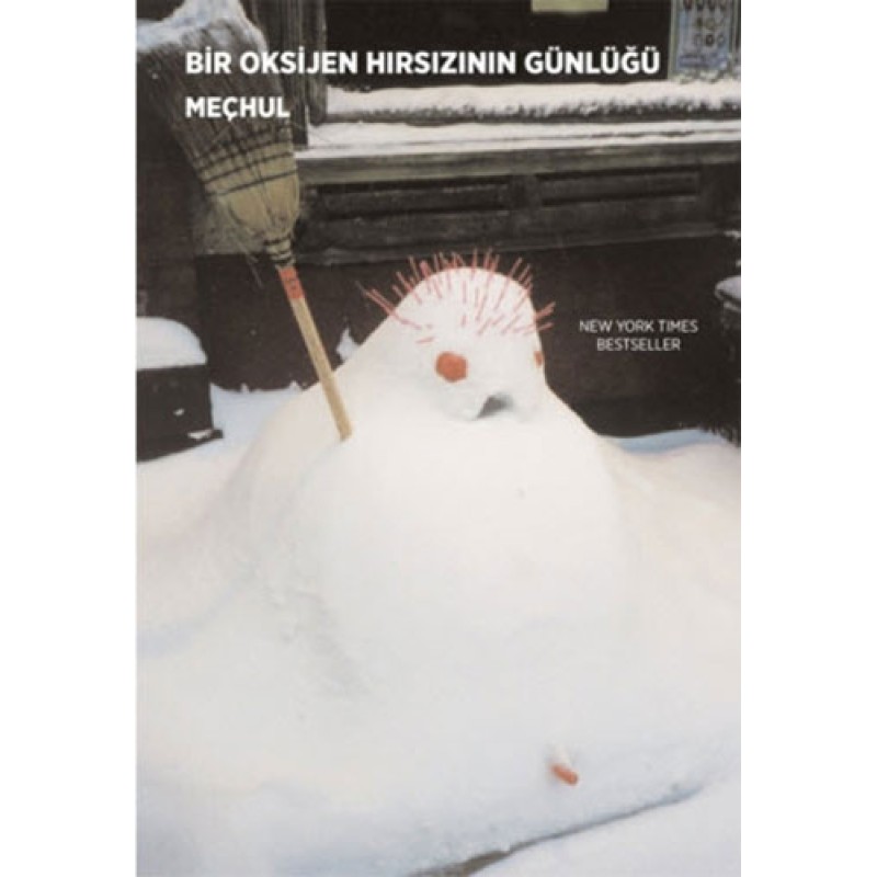 Bir Oksijen Hırsızının Günlüğü Bir Oksijen Hırsızının Günlüğü