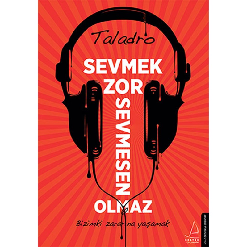 Sevmek Zor Sevmesen Olmaz