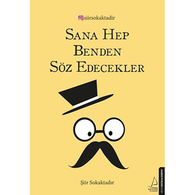 Sana Hep Benden Söz Edecekler Sana Hep Benden Söz Edecekler