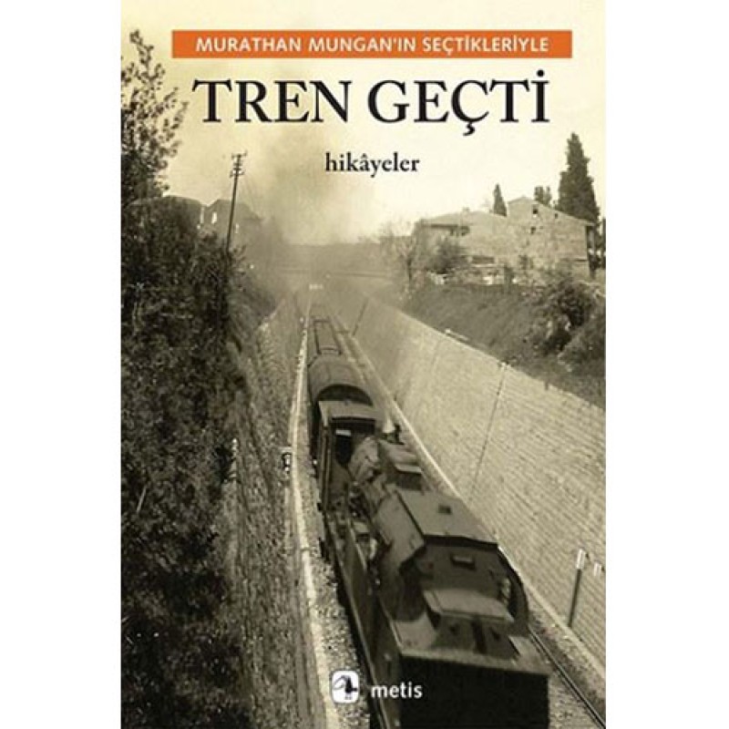 Tren Geçti Tren Geçti