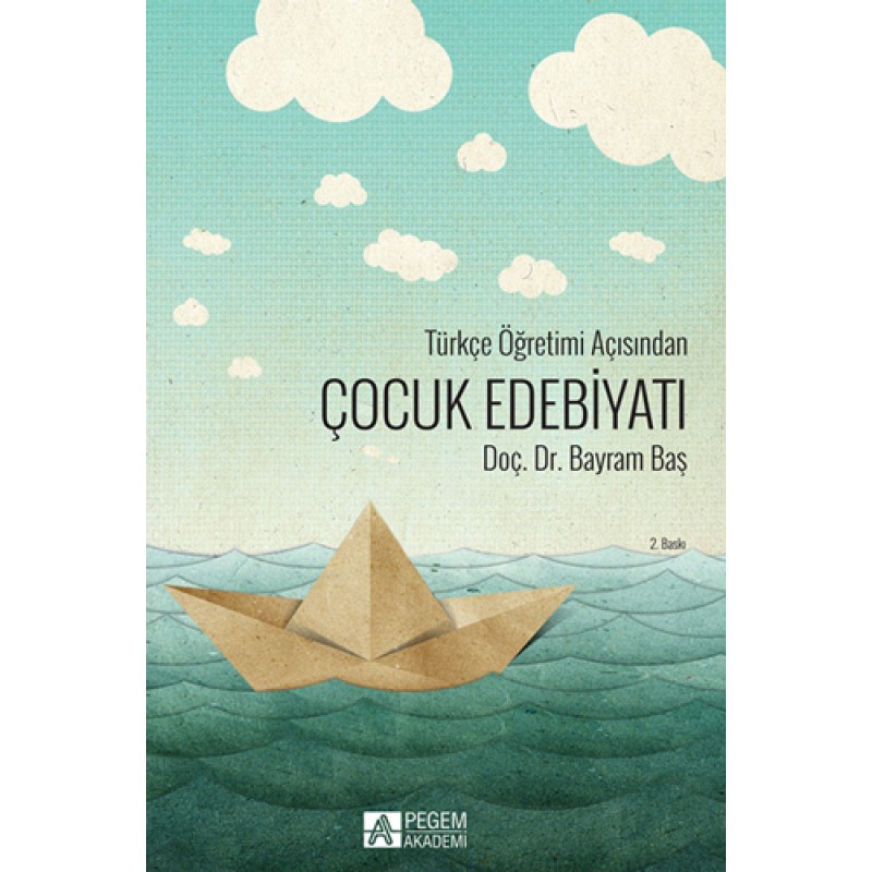 Türkçe Öğretimi Açısından Çocuk Edebiyatı Türkçe Öğretimi Açısından Çocuk Edebiyatı