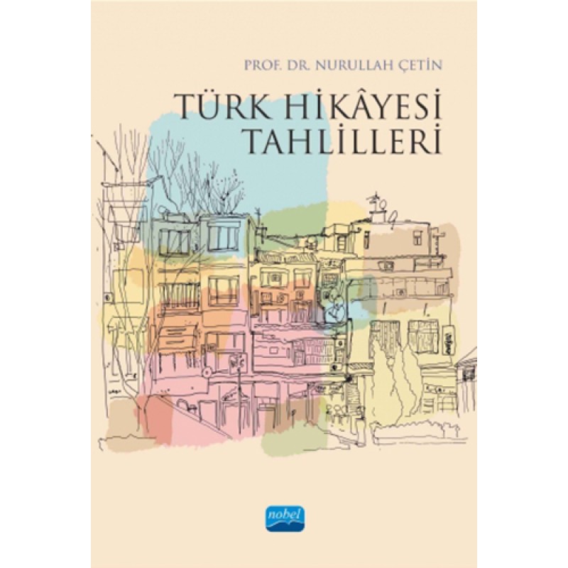 Türk Hikâyesi Tahlilleri Türk Hikâyesi Tahlilleri