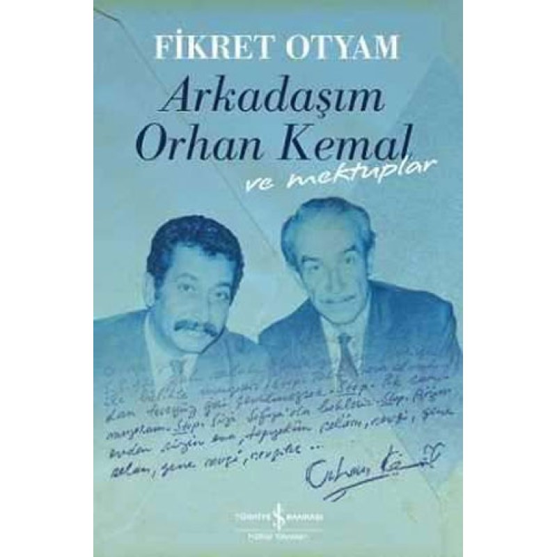 Arkadaşım Orhan Kemal ve Mektuplar (Ciltli) Arkadaşım Orhan Kemal ve Mektuplar (Ciltli)