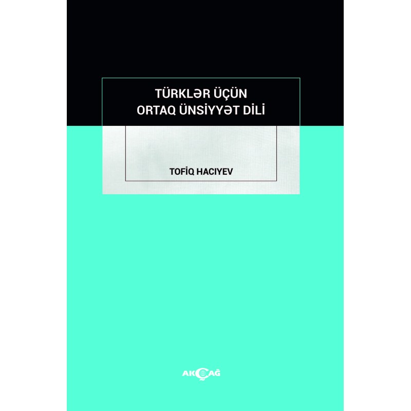 Türkler İçün Ortak Ünsiyyet Dili Türkler İçün Ortak Ünsiyyet Dili