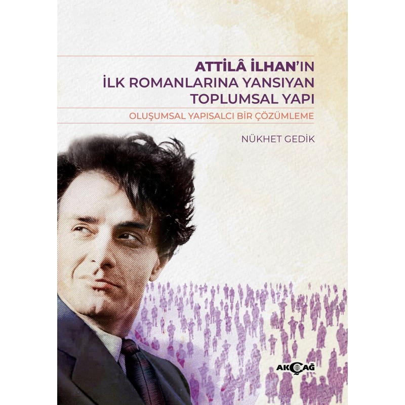 Atilla İlhan’ın İlk Romanlarına Yansıyan Toplumsal Yapı