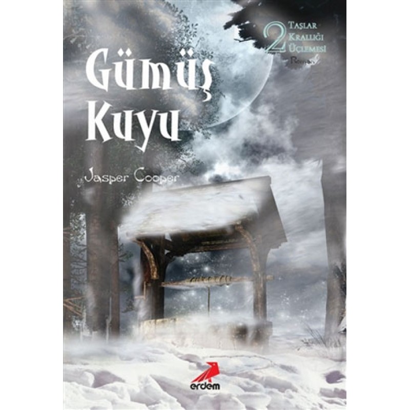 Taşlar Krallığı Üçlemesi 2 - Gümüş Kuyu Taşlar Krallığı Üçlemesi 2 - Gümüş Kuyu