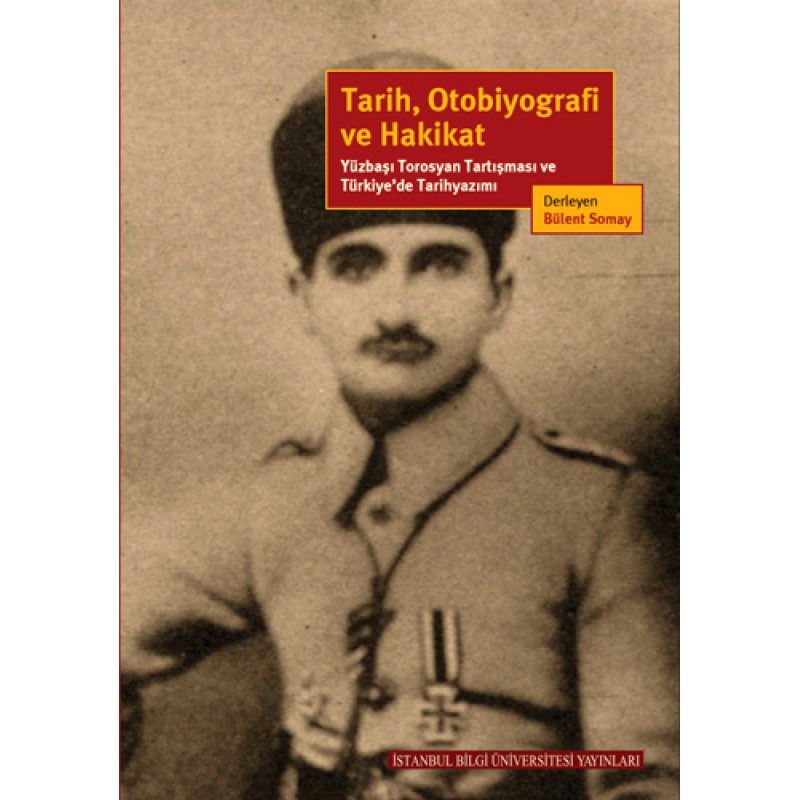 Tarih, Otobiyografi ve Hakikat Tarih, Otobiyografi ve Hakikat