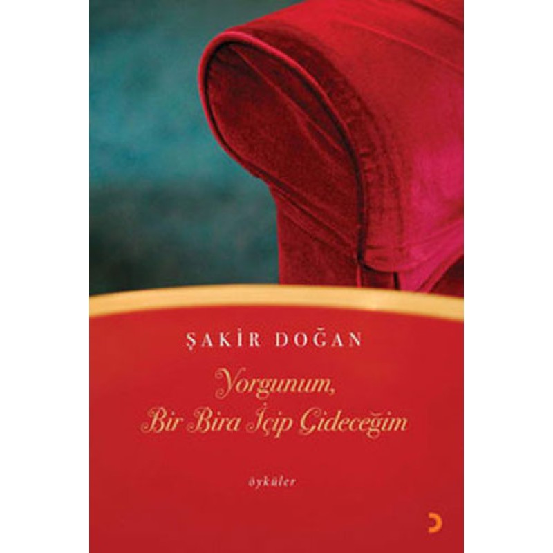 Yorgunum, Bir Bira İçip Gideceğim