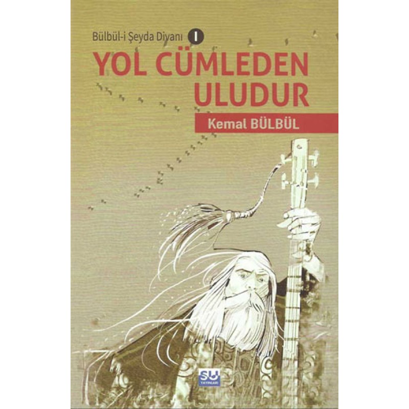 Yol Cümleden Uludur Yol Cümleden Uludur