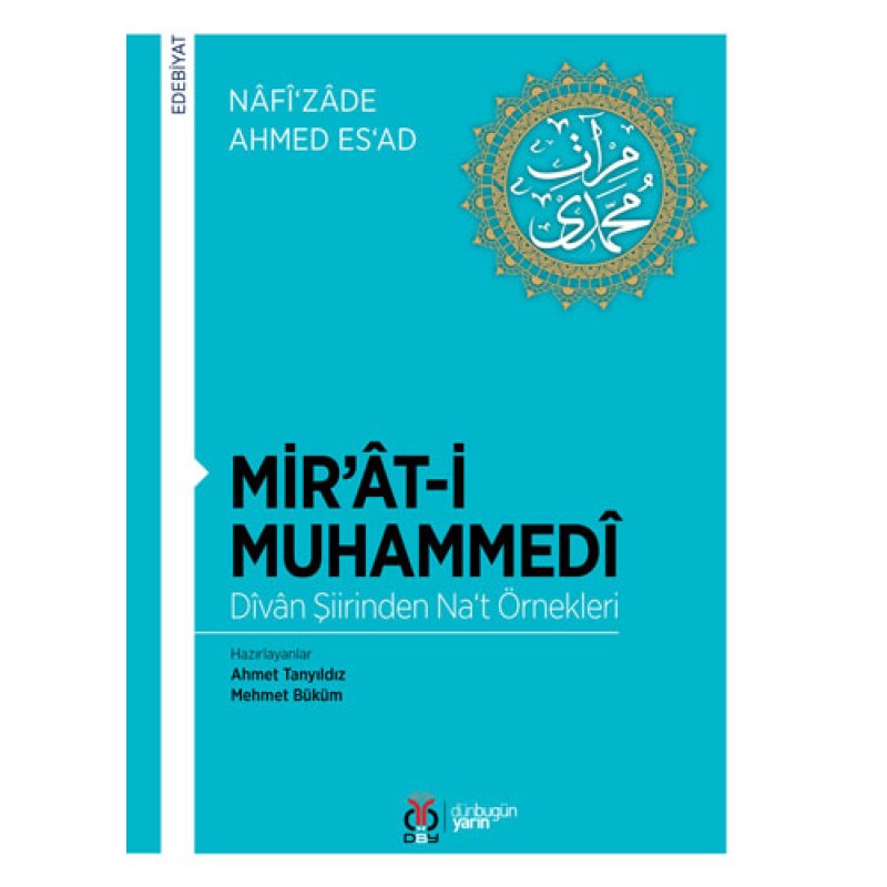 Mir’at-i Muhammedi - Divan Şiirinden Na‘t Örnekleri Mir’at-i Muhammedi - Divan Şiirinden Na‘t Örnekleri
