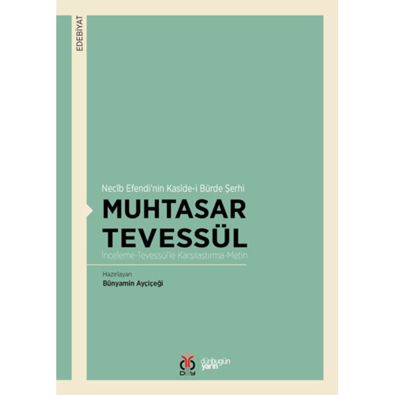 Necib Efendi’nin Kaside-i Bürde Şerhi Muhtasar Tevessül Necib Efendi’nin Kaside-i Bürde Şerhi Muhtasar Tevessül