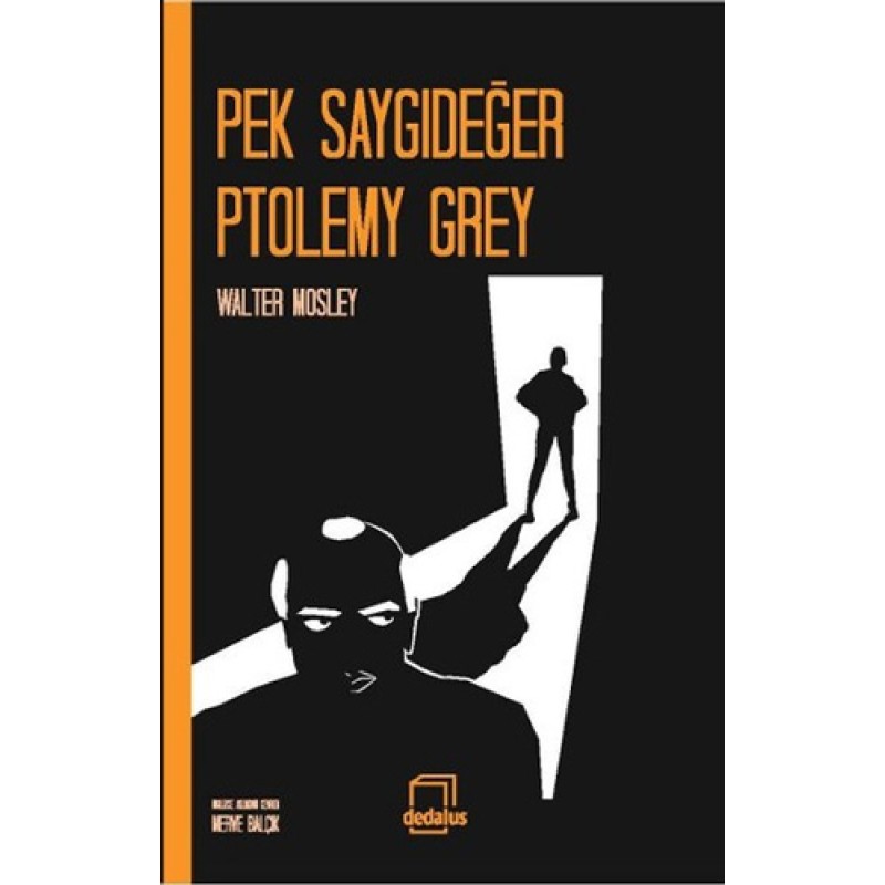 Pek Saygıdeğer Ptolemy Grey Pek Saygıdeğer Ptolemy Grey